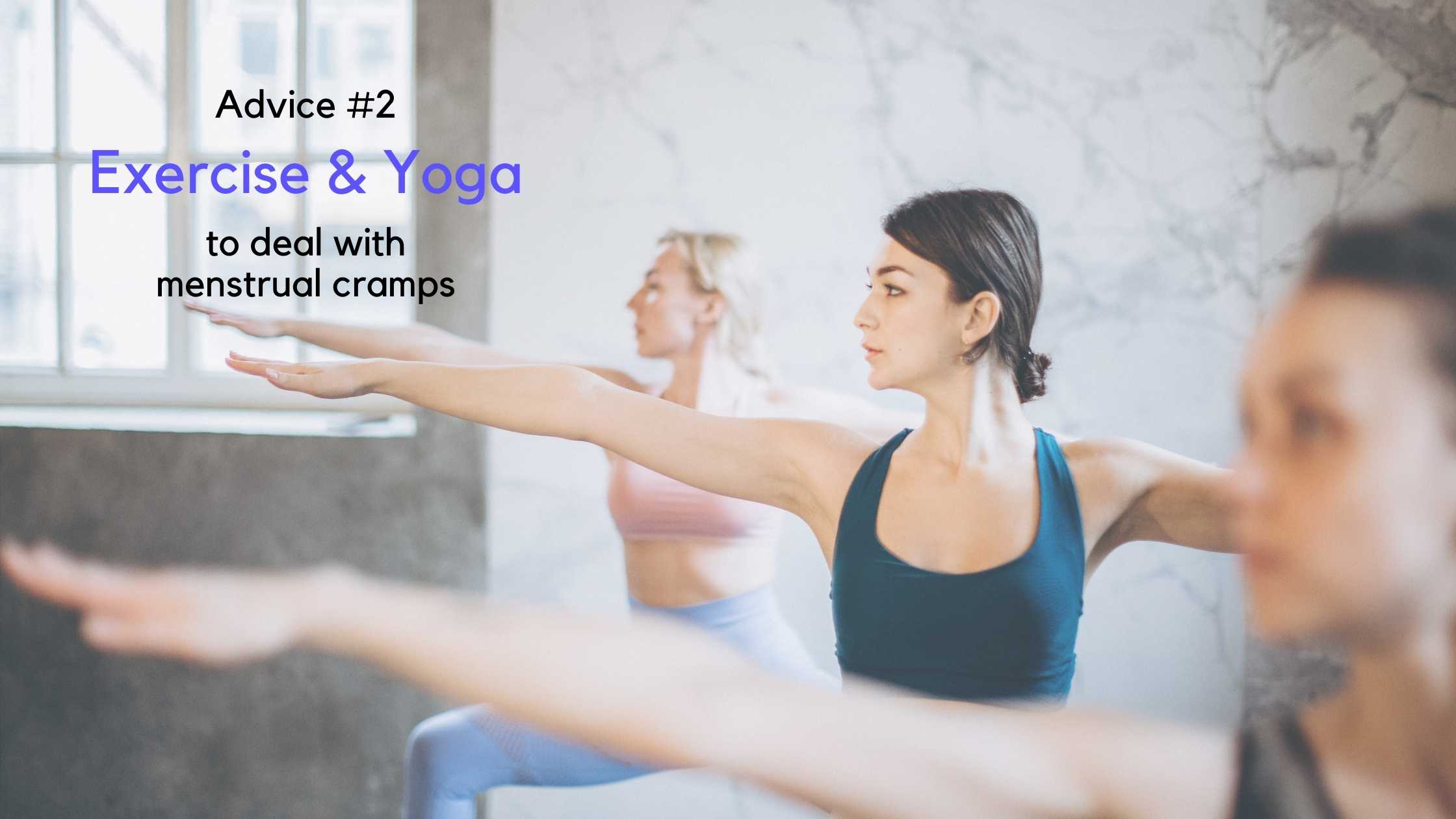 deal with menstrual cramps - Exercise & Yoga